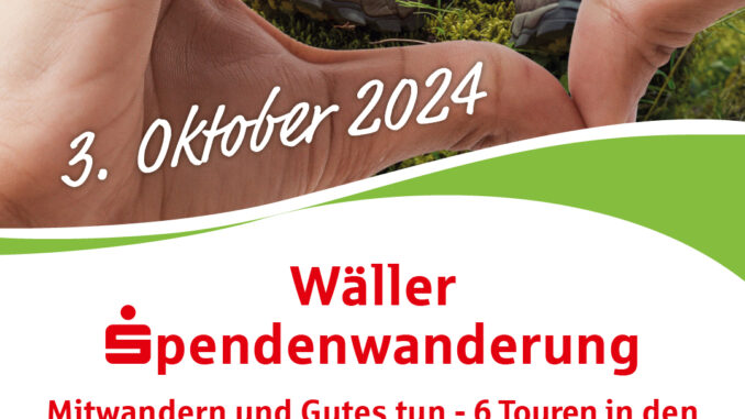 Die Wäller Spendenwanderung 2024 rückt näher: Gemeinsam Wandern und Gutes tun!